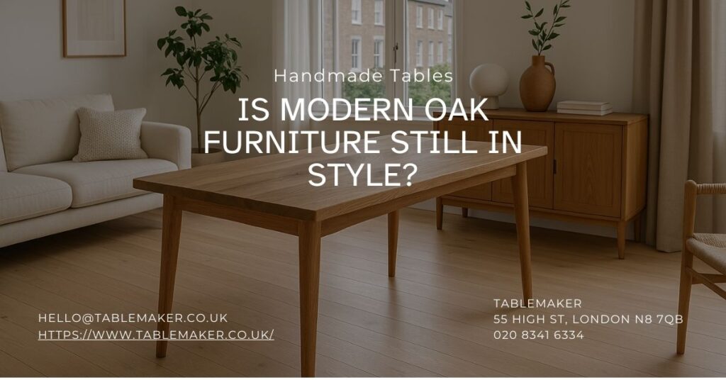 Is Modern Oak Furniture Still in Style - Tablemaker